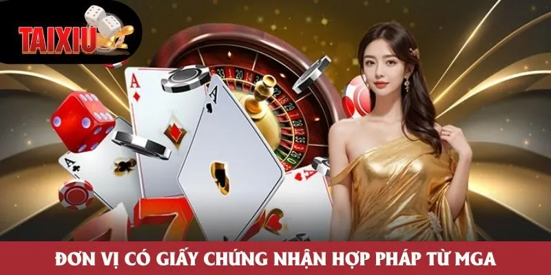 Đơn vị có giấy chứng nhận hợp pháp từ MGA Đơn vị có giấy chứng nhận hợp pháp từ MGA